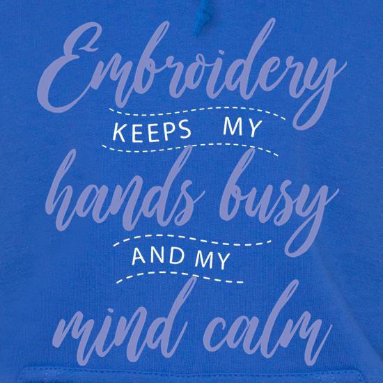 Embroidery Keeps My Hands Busy t shirt